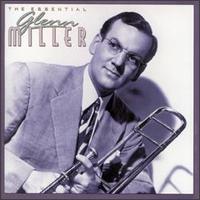 Essential Glenn Miller von Glenn Miller