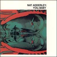 You, Baby von Nat Adderley