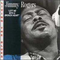 Left Me with a Broken Heart von Jimmy Rogers