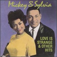 Love Is Strange & Other Hits von Mickey & Sylvia