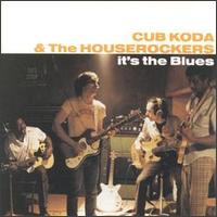 It's the Blues von Cub Koda