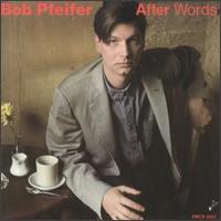 After Words von Bob Pfeifer