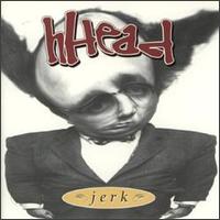 Jerk von hHead