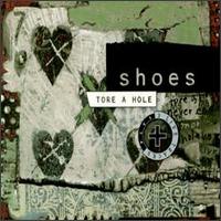 Tore a Hole von Shoes