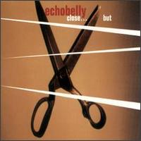 Close...But von Echobelly