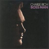 Boss Man von Charlie Rich