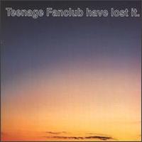 Teenage Fanclub Have Lost It von Teenage Fanclub
