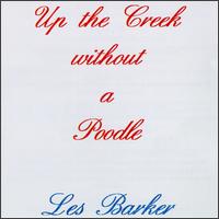 Up the Creek Without a Poodle von Les Barker
