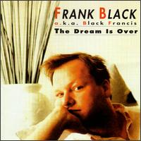 Dream Is Over von Frank Black