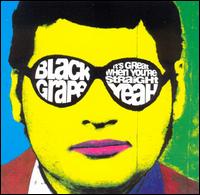 It's Great When You're Straight...Yeah von Black Grape