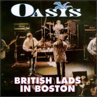 British Lads In Boston von Oasis