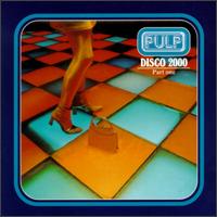 Disco 2000, Pt. 1 von Pulp