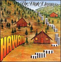 Hawaii von The High Llamas