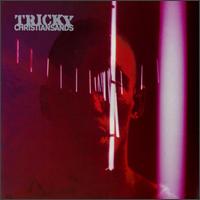Christiansands [US] von Tricky
