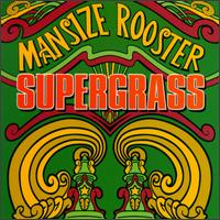 Mansize Rooster von Supergrass