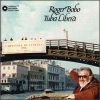 Tuba Libera von Roger Bobo
