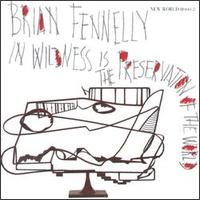 In Wildness is the Preservation of the World von Brian Fennelly