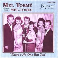 There's No One But You von Mel Tormé