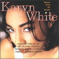 Make Him Do Right von Karyn White