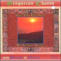 Star of the Sea/Gregorian Chants, Vol. IV von Ambrose Karels