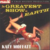 Greatest Show on Earth von Katy Moffatt