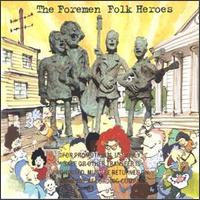 Folk Heroes von The Foremen