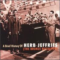 Brief History of Herb Jeffries (The Bronze Buckaroo) von Herb Jeffries