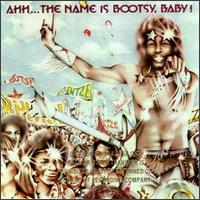 Ahh...The Name Is Bootsy, Baby! von Bootsy Collins