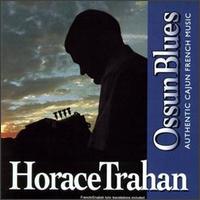 Ossun Blues von Horace Trahan