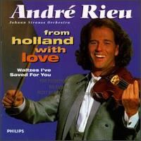 From Holland with Love: Waltzes I've Saved for You von André Rieu