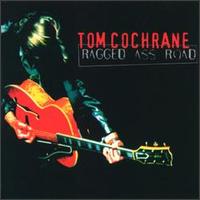 Ragged Ass Road von Tom Cochrane