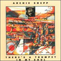 There's a Trumpet in My Soul von Archie Shepp