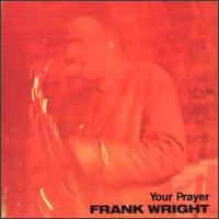Your Prayer von Frank Wright