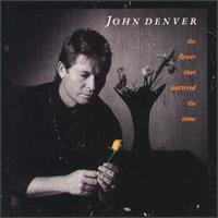 Flower That Shattered the Stone von John Denver