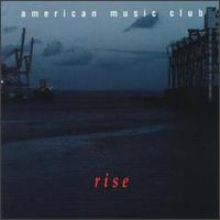 Rise von American Music Club