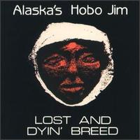 Lost & Dyin' Breed von Hobo Jim