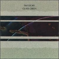 Glass Green von Tim Story