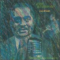 Call Me Baby von Jimmy Witherspoon