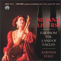 Far from the Land of Eagles: Music of Albanians in Exile von Silvana Licursi