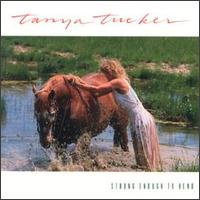 Strong Enough to Bend von Tanya Tucker