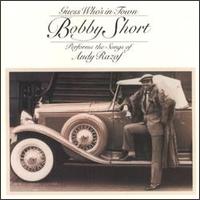 Guess Who's in Town: Bobby Short Performs the Songs of Andy Razaf von Bobby Short