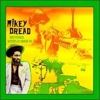 Beyond World War III von Mikey Dread