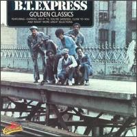 Golden Classics von B.T. Express
