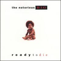 Ready to Die von The Notorious B.I.G.