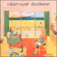 Dondestan von Robert Wyatt