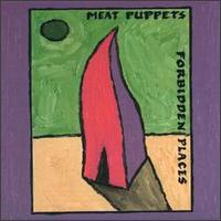 Forbidden Places von Meat Puppets