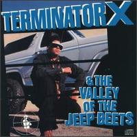 Terminator X & the Valley of the Jeep Beets von Terminator X
