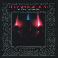 All Time Greatest Hits von The Main Ingredient