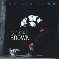 One Big Town von Greg Brown