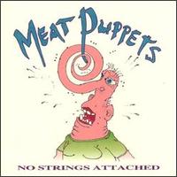No Strings Attached von Meat Puppets